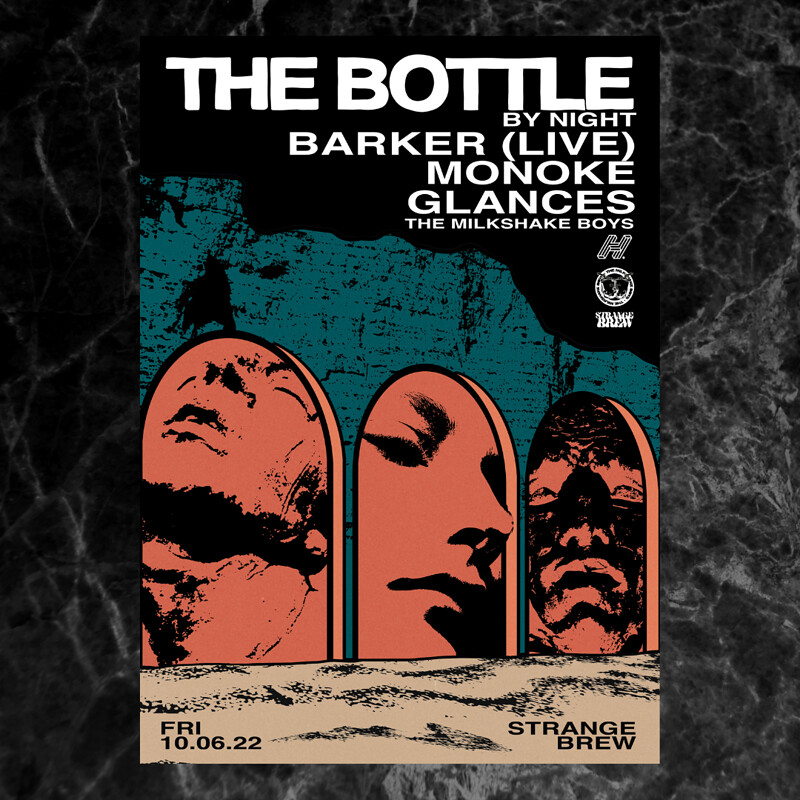 The Bottle by night: Barker , Monoke,Glances at Strange Brew