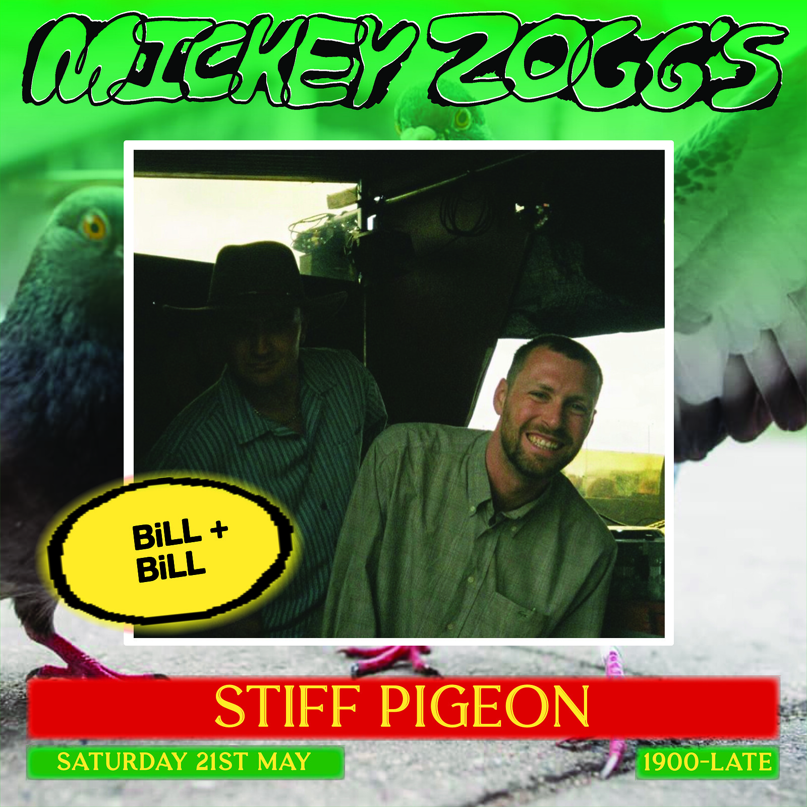 Stiff Pigeon at Mickey Zoggs