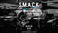 SMACK + BIRDFEEDER + DJ in Bristol