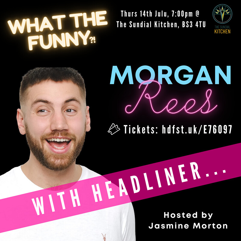 What The Funny? Comedy Show at The Sundial Kitchen, 1 William St, Totterdown, Bristol BS3 4TU