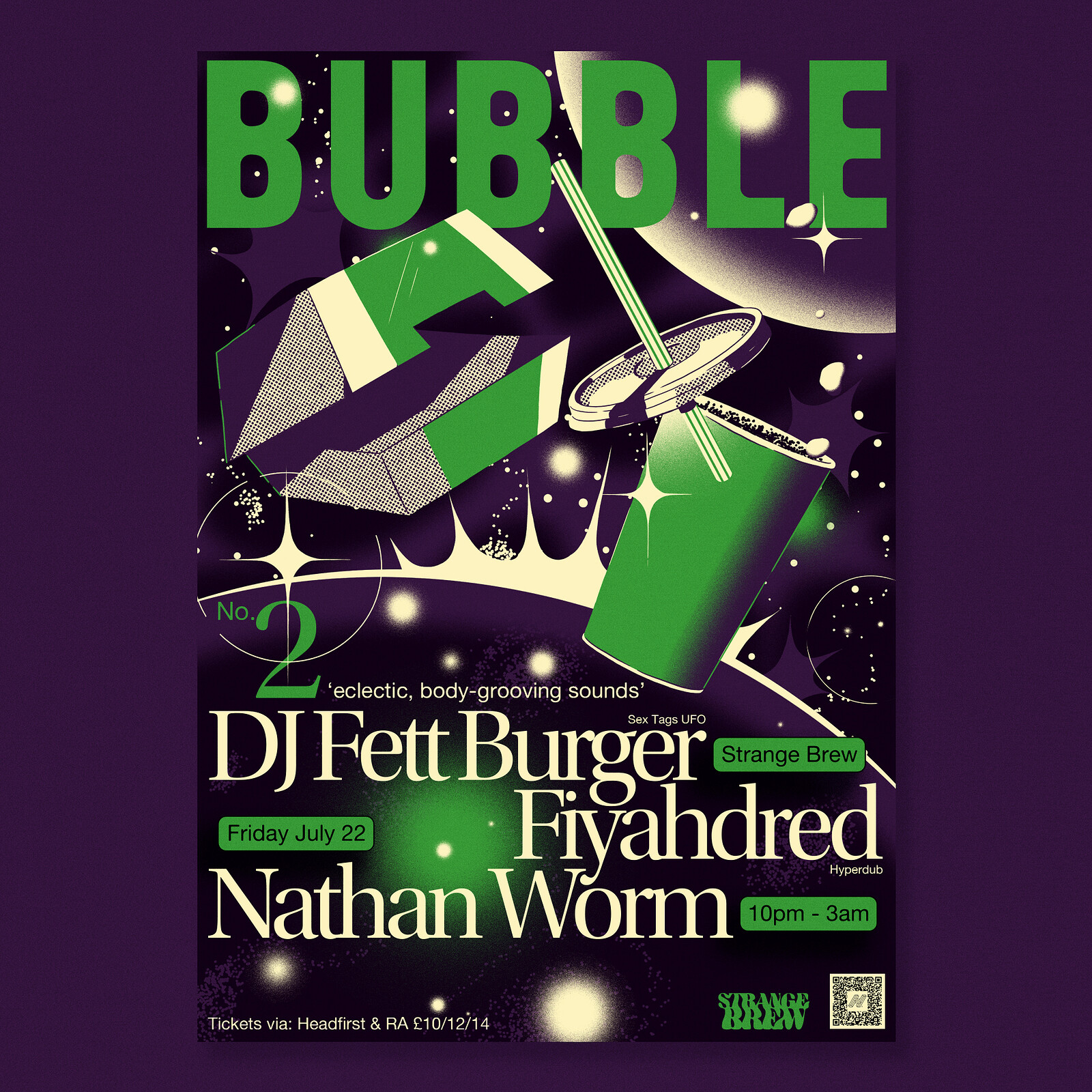 BUBBLE: DJ Fett Burger -  Fiyahdred - Nathan Worm at Strange Brew