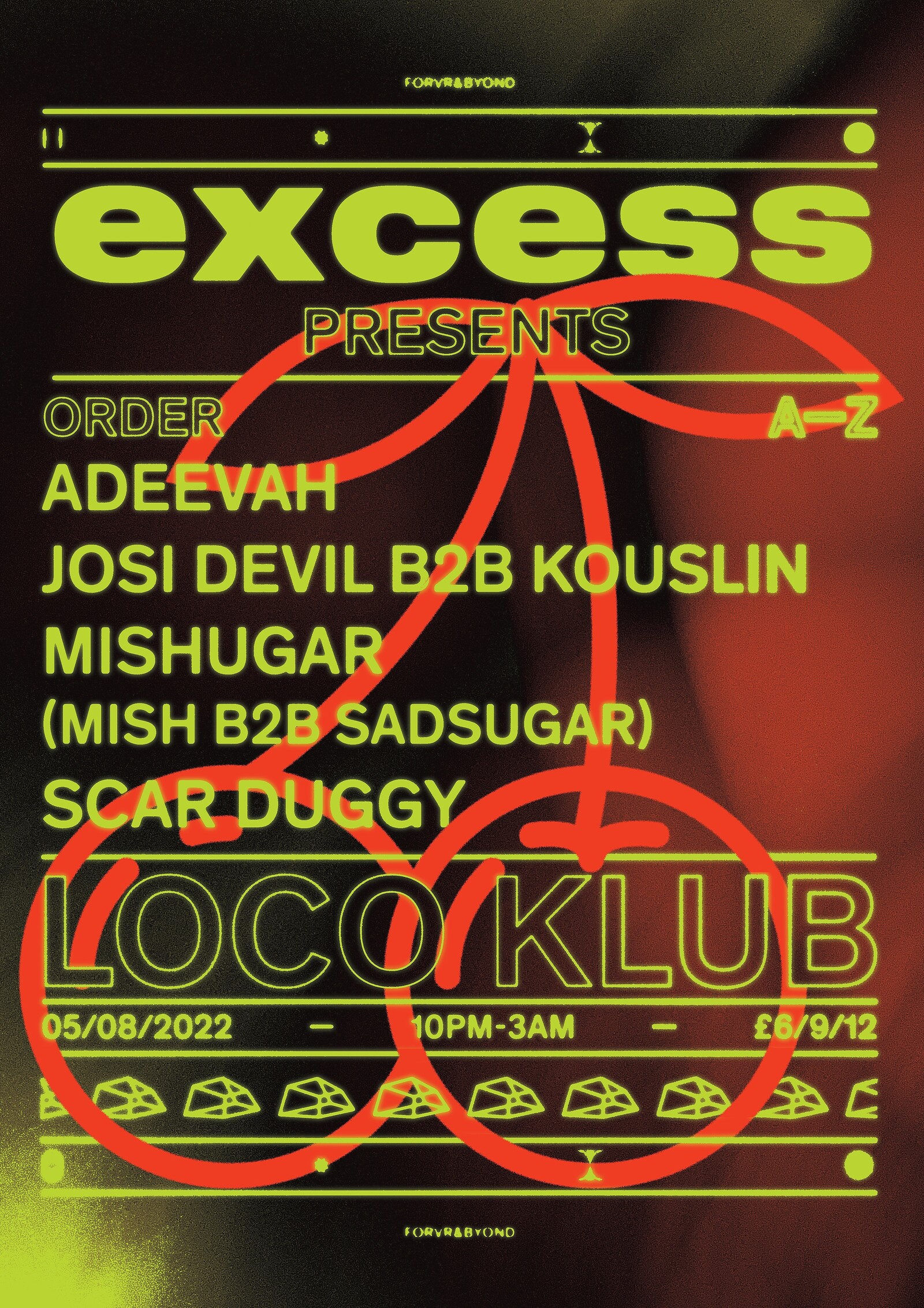excess presents: Scar Duggy, Kouslin, Josi Devil + at The Loco Klub