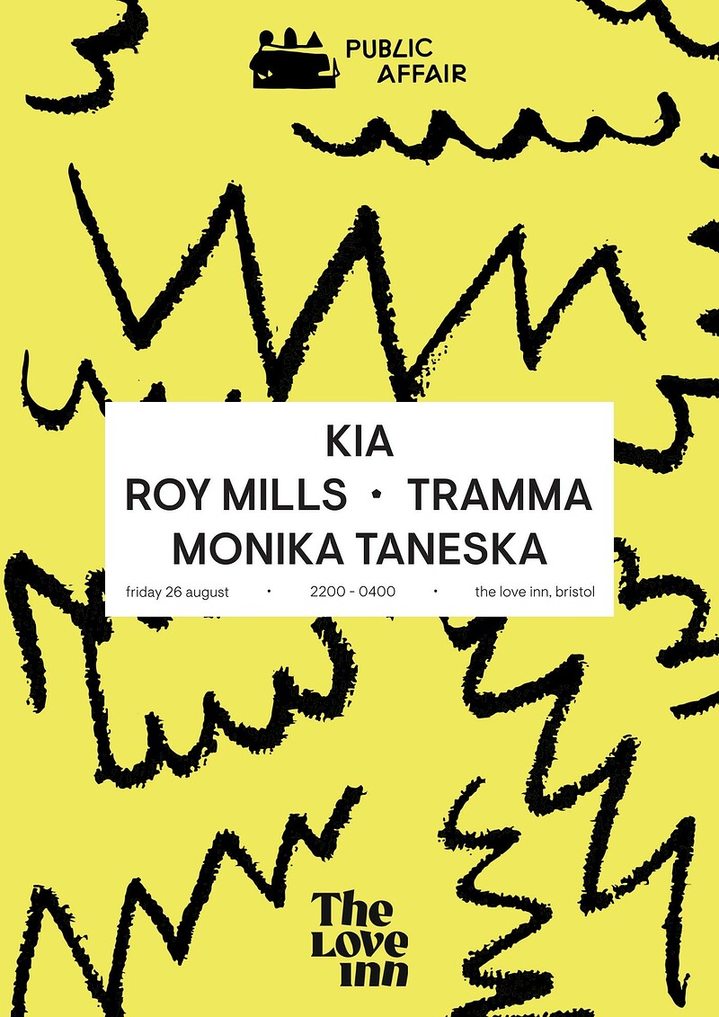Public Affair #9: Kia, Roy Mills, Tramma at The Love Inn