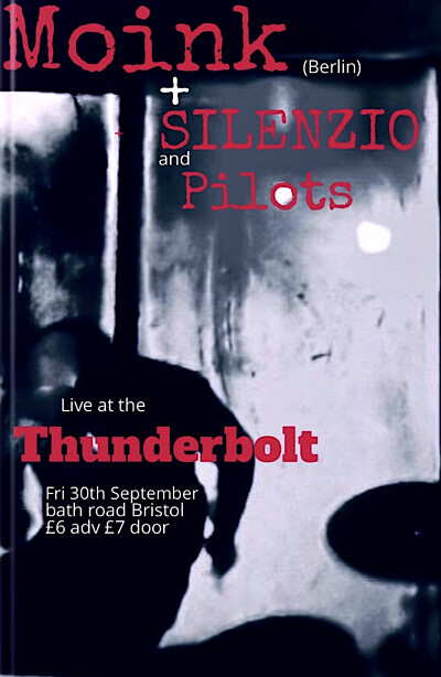 MOINK  + SILENZIO AND THE NIGHT + PILOTS at The Thunderbolt