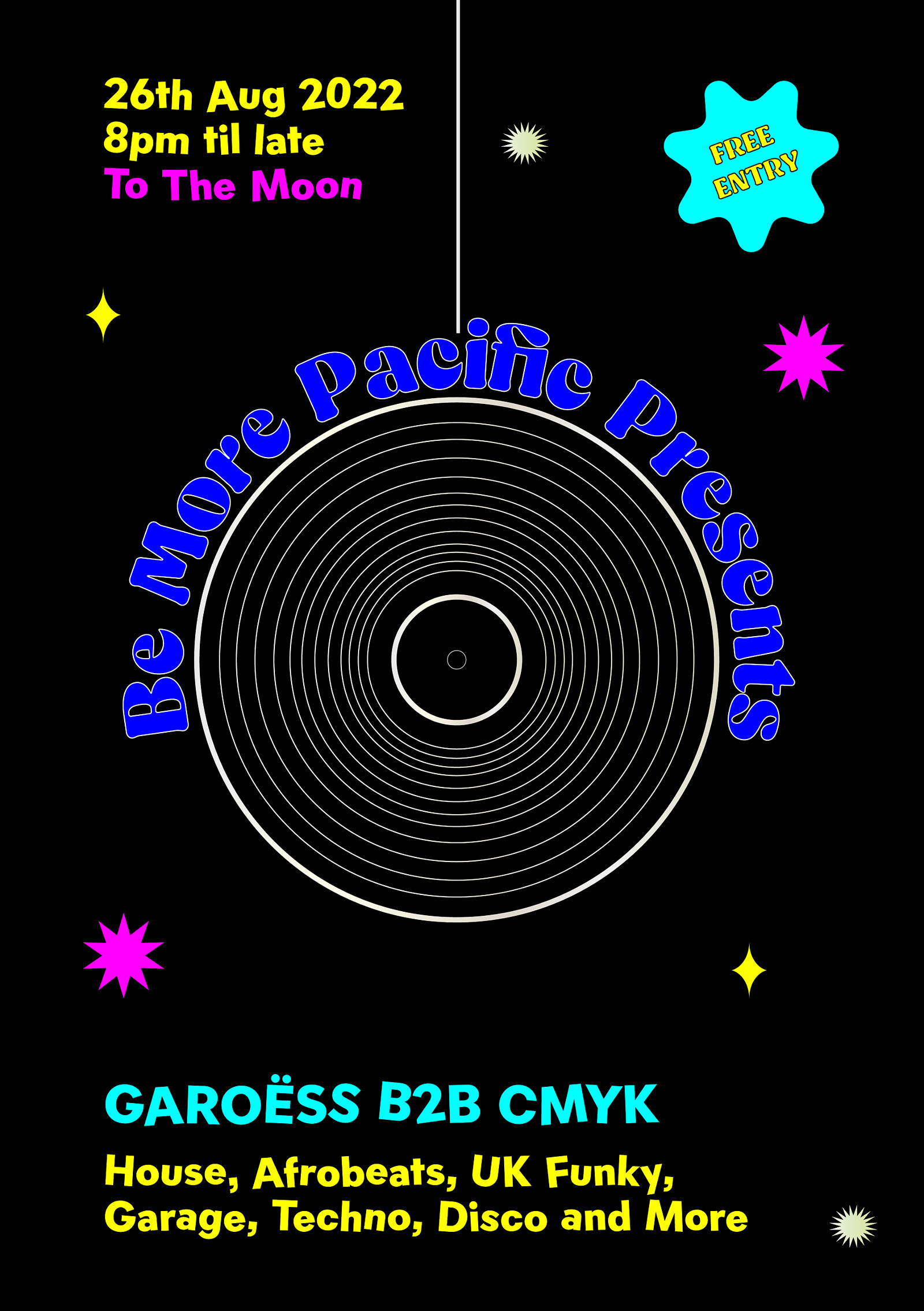 Be More Pacific Presents: GAROËSS B2B CMYK at To The Moon