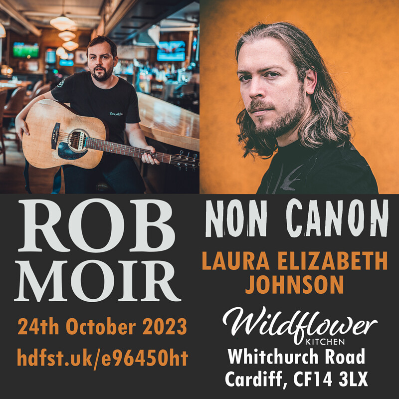 Rob Moir + Non Canon + Laura Elizabeth Johnson at Wildflower Kitchen, Cardiff CF14 3LX
