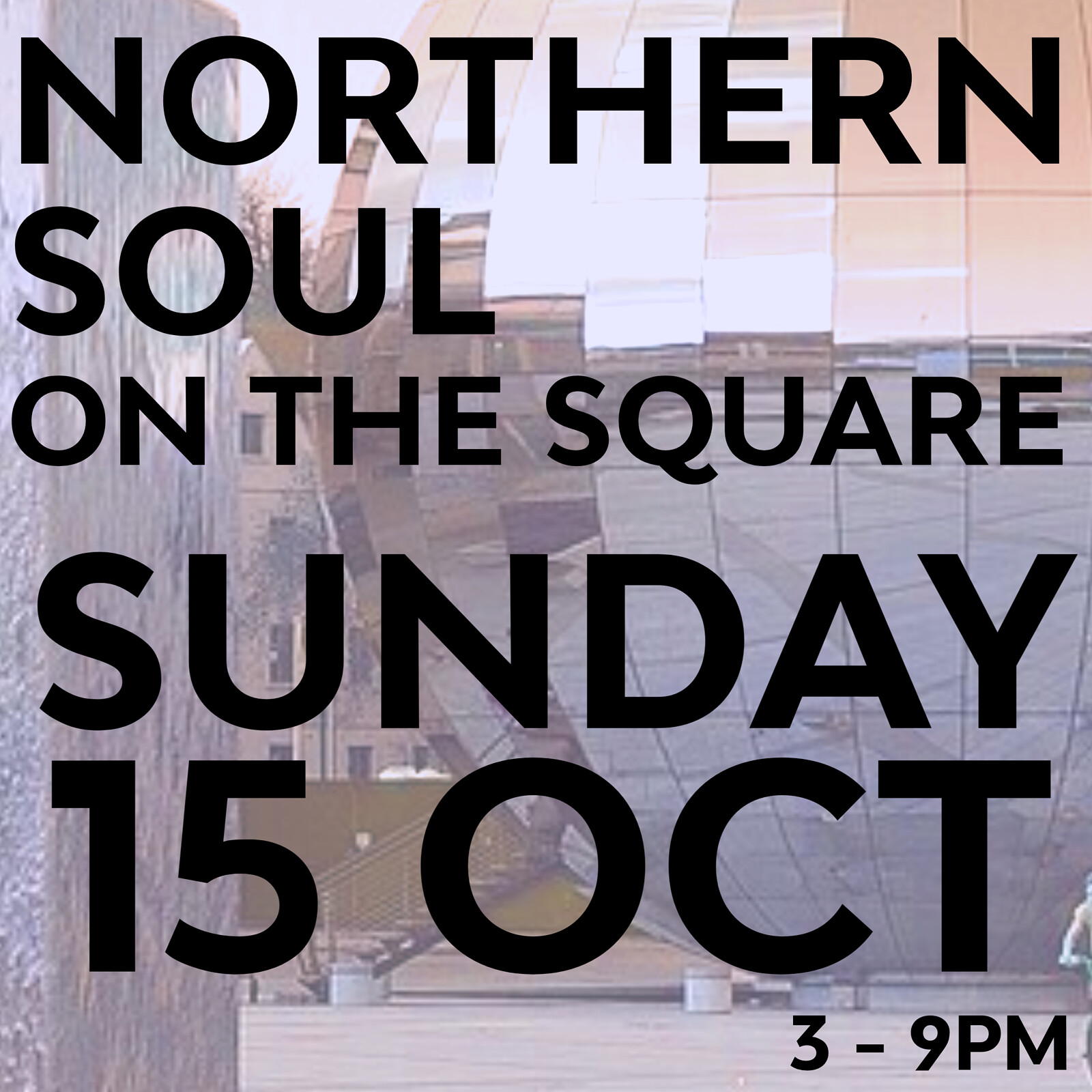 NORTHERN SOUL ON THE SQUARE at MILLENIUM SQUARE