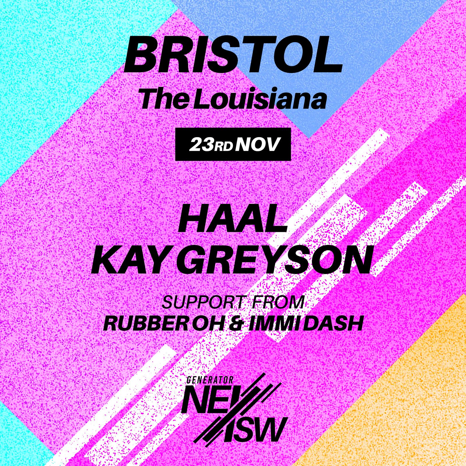 Haal + Kay Greyson + Immi Dash + Rubber Oh at The Louisiana