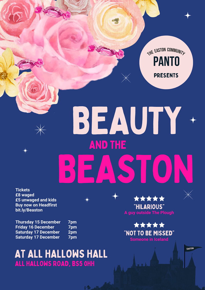 Easton Community Panto: Beauty and the Beaston 7pm at All Hallows Hall, 13 All Hallows Rd, Easton, Bristol BS5 0HH