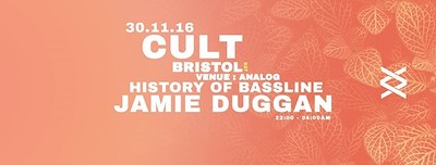 Cult // History of Bassline // Jamie Duggan at Analog