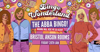 Bingo Wonderland Presents: The ABBA Bingo Special! at Anson Rooms in Bristol