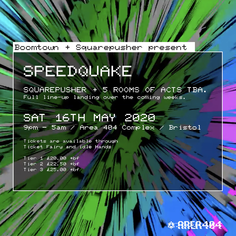 Boomtown + Squarepusher present Speedquake at Area 404