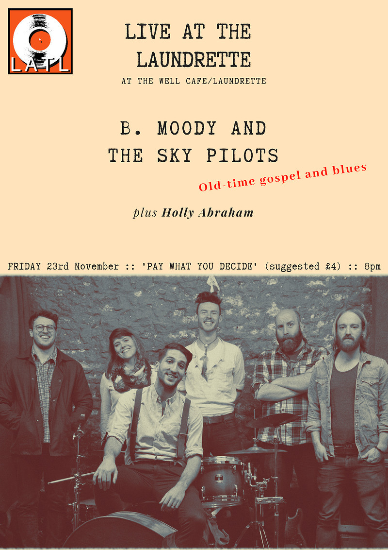 B. Moody and the Sky Pilots plus Holly Abraham at At The Well