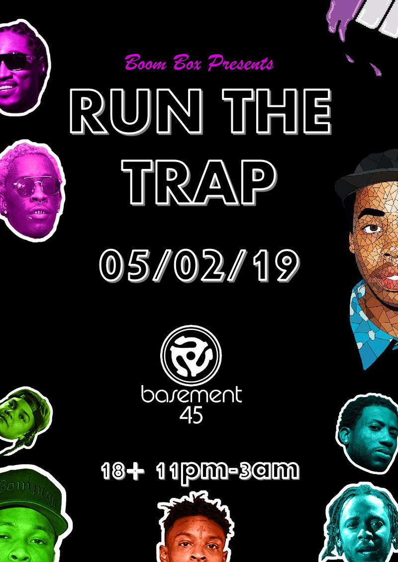 Run The Trap at Basement 45