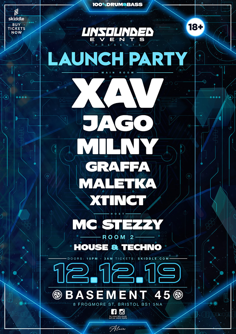 Unsounded Events - Launch Party - XAV, JAGO + MORE at Basement 45