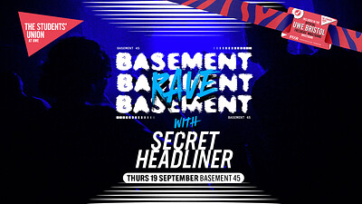 UWE Freshers | Basement Rave w/ Secret Headliner at Basement 45