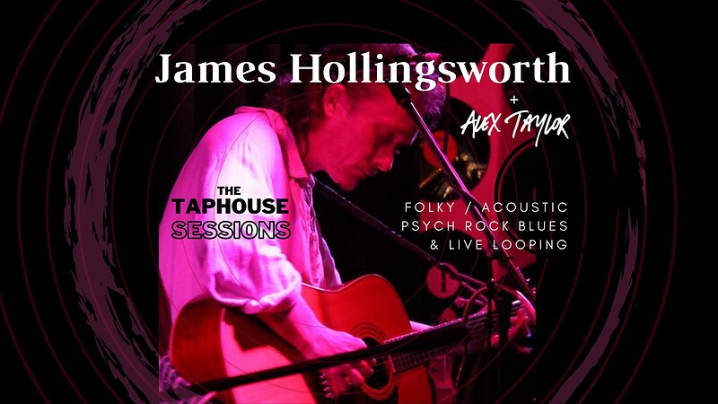 James Hollingsworth - The Taphouse Sessions at Beard and Sabre