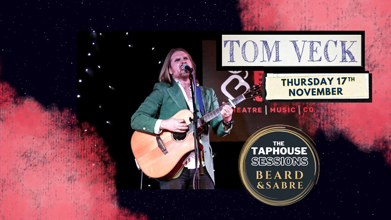 Taphouse Sessions - Feat. Tom Veck + Alex Taylor at Beard and Sabre