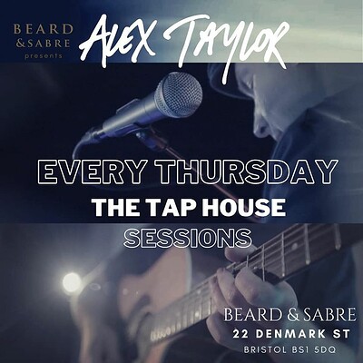 Taphouse Sessions with Alex Taylor at Beard and Sabre in Bristol