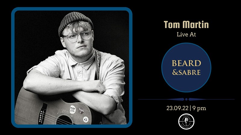 Tom Martin // Friday Night Music // Free Entry at Beard and Sabre
