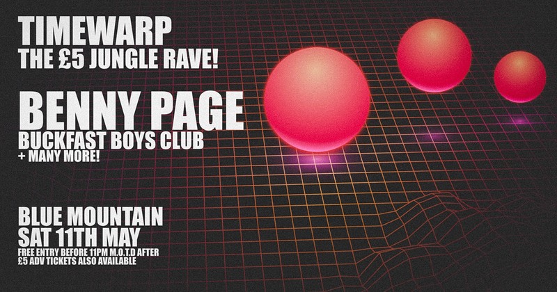 Benny Page £5 Jungle Rave: This Satuday at Blue Mountain