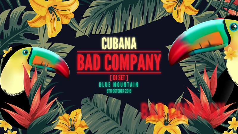 Cubana Presents: Bad Company at Blue Mountain