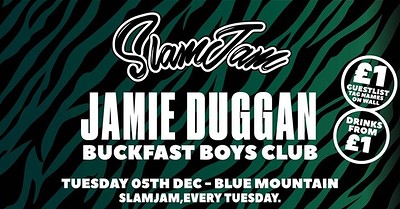 SlamJam 012 - Jamie Duggan & Buckfast Boys Club at Blue Mountain