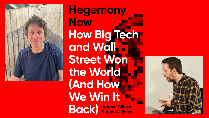 Jeremy Gilbert + Alex Williams: Hegemony Now at bookhaus