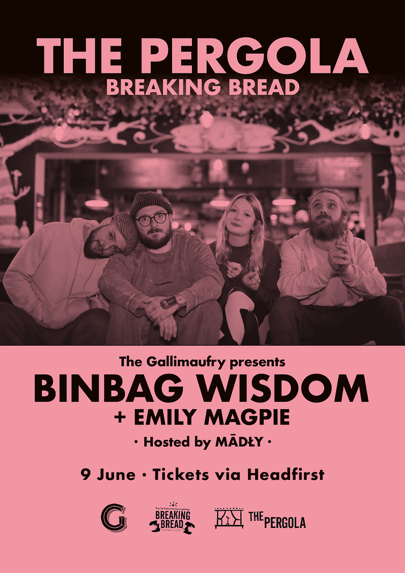 Binbag Wisdom + Emily Magpie at Breaking Bread