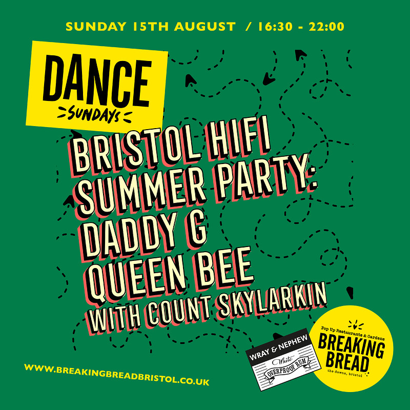 Bristol Summer Hifi Party: Daddy G, Queen Bee at Breaking Bread