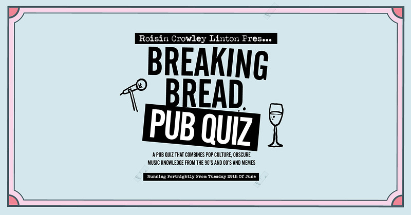 Pipe & Lovers Pub Quiz ft. Roisin Crowley Linton at Breaking Bread