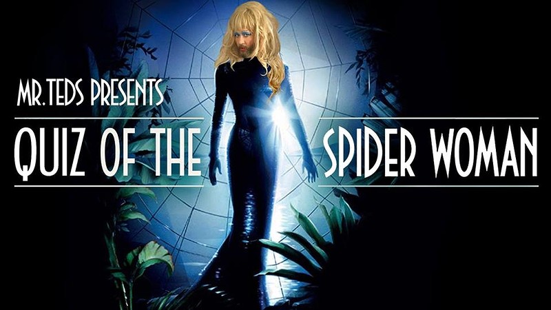 QUIZ of the Spider Woman - Mr Teds at BRISCO
