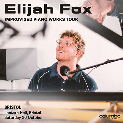 Elijah Fox Improvised Piano Works Tour at Bristol Beacon