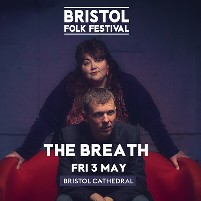 The Breath | Bristol Folk Festival at Bristol Cathedral