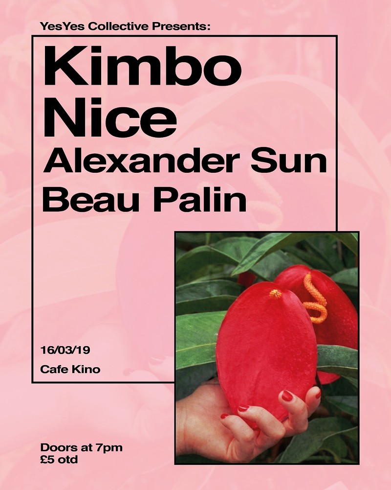 Yes Yes //  KIMBO NICE, Alexander Sun &Beau Palin at Cafe Kino