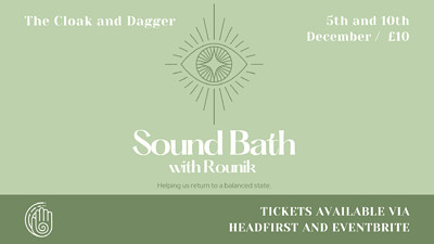 Sound Bath with Rounik at Cloak and Dagger, The in Bristol