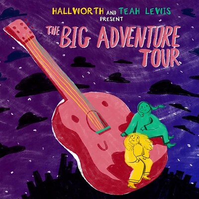 Teah Lewis + Hallworth -- The Big Adventure Tour at Cloak and Dagger, The in Bristol