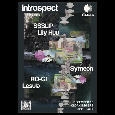 Introspect presents: SSSLIP, Lily Huu, Symeon at Cloak
