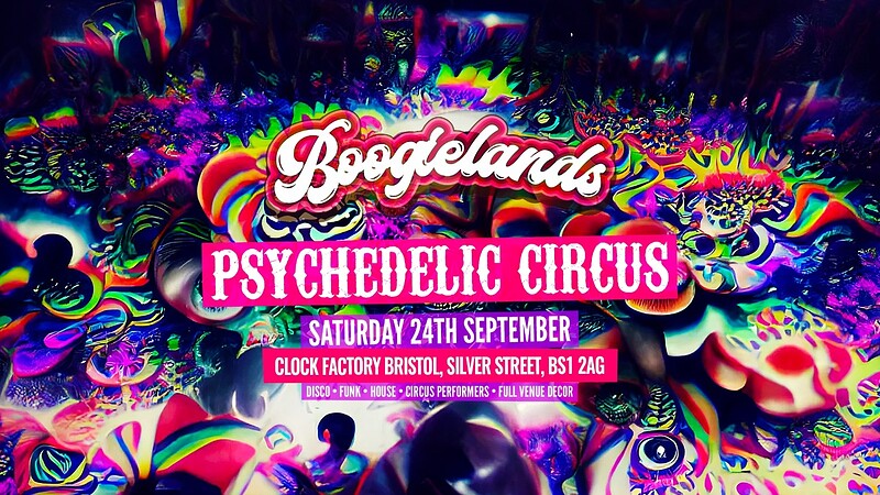 Boogielands • Psychedelic Circus - Secret Venue at Clock Factory