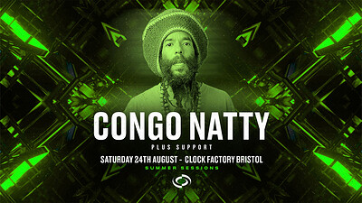 Congo Natty  • Summer Sessions at Clock Factory