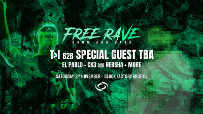 DNB Rave • T>I B2B Special Guest TBA at Clock Factory