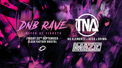 DNB Rave TNA  & Maze at Clock Factory