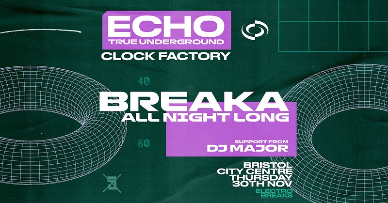 Echo: Breaka at Clock Factory