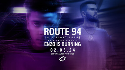 Route 94  + Enzo is Burning at Clock Factory