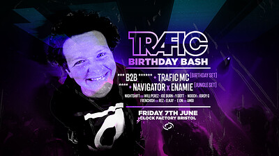 Trafic MC Birthday Bash • Very Special Guests TBA at Clock Factory
