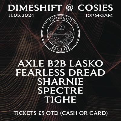 DIMESHIFT: Fearless Dread, Sharnie, Spectre £5 OTD at Cosies