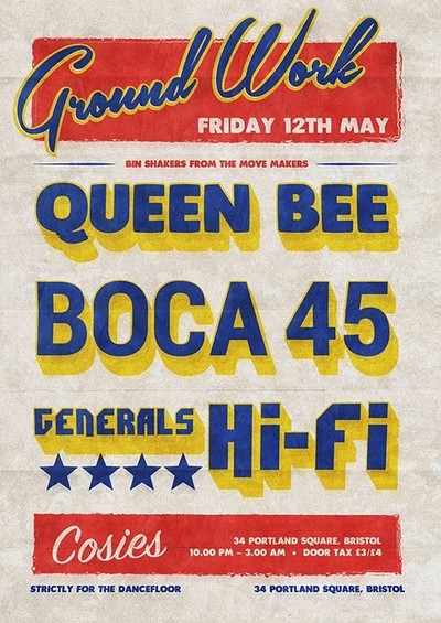 Ground Work: Boca 45,  Queen Bee,  Generals Hi- Fi at Cosies