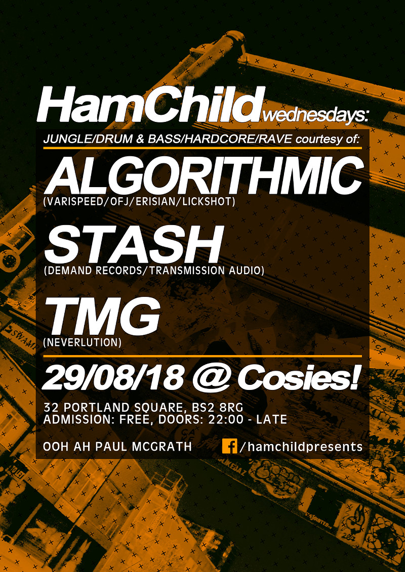 HamChild Presents: Algorithmic, Stash, TMG at Cosies