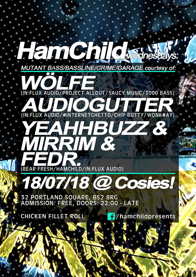 HamChild Presents: Wolfe, AudioGutter & more.. at Cosies