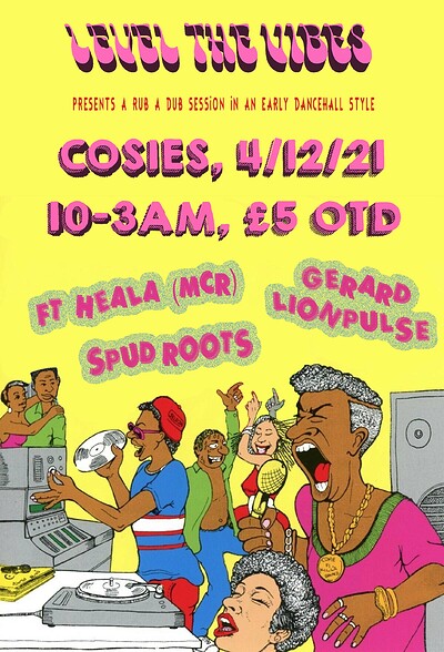 Level the Vibes Ft. Heala, Spud Roots & Lionpulse at Cosies in Bristol
